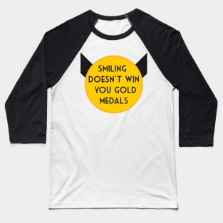 Smiling doesn't win you gold medals - simone biles - dancing with the stars Baseball T-Shirt